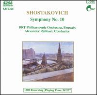 Shostakovich: Symphony No. 10 - BRTN Philharmonic Orchestra; Alexander Rahbari (conductor)