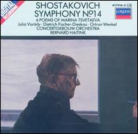Shostakovich: Symphony No. 14; Six Poems of Marina Tsvetaeva - Dietrich Fischer-Dieskau (baritone); Julia Varady (soprano); Ortrun Wenkel (contralto); Royal Concertgebouw Orchestra; Bernard Haitink (conductor)