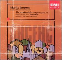 Shostakovich: Symphony No. 15; Piano Concerto No. 2; Etc. - Mikhail Rudy (piano); London Philharmonic Orchestra; Mariss Jansons (conductor)