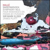 Shostakovich: Symphony No. 5; Four Romances on Poems by Pushkin - James Platt (bass); Hall Orchestra; Mark Elder (conductor)