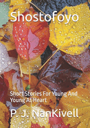 Shostofoyo: Short Stories For Young And Young At Heart
