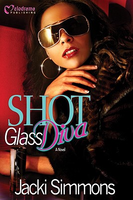 Shot Glass Diva - Simmons, Jacki