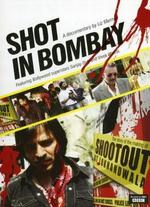 Shot in Bombay - Liz Mermin