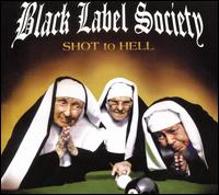 Shot to Hell - Black Label Society