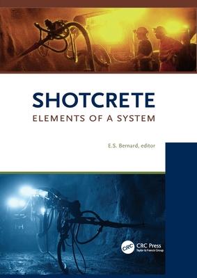 Shotcrete: Elements of a System - Bernard, Stefan (Editor)