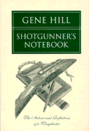 Shotgunners Notebook - Hill, Gene