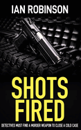 Shots Fired: Detectives must find a murder weapon to close a cold case