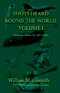 Shots Heard Round the World, Vol I