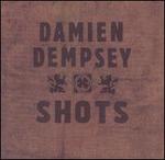 Shots - Damien Dempsey