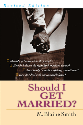 Should I Get Married? - Smith, M Blaine