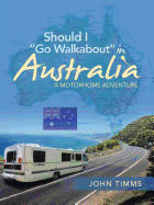 Should I "Go Walkabout" in Australia: A Motorhome Adventure