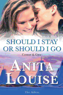 Should I Stay or Should I Go: Connor & Gina, the Adlers Book 4