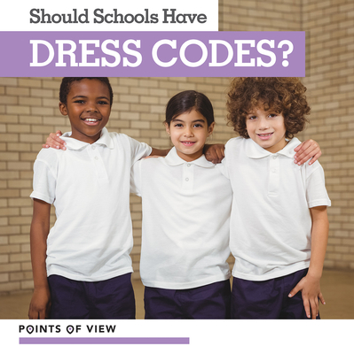 Should Schools Have Dress Codes? By Layla Owens - Alibris