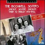 Shout, Sister, Shout! - The Boswell Sisters