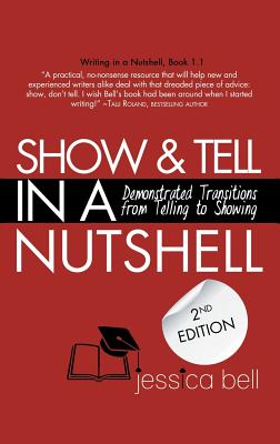 Show & Tell in a Nutshell: Demonstrated Transitions from Telling to Showing - Bell, Jessica