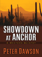 Showdown at Anchor: A Western Quintet