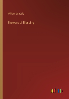 Showers of Blessing - Landels, William