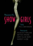 Showgirls: Portrait of a Film - Verhoeven, Paul, and Rheims, Bettina (Photographer), and Close, Murray (Photographer)