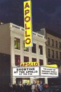 Showtime at the Apollo: The Story of Harlems World Famous Theater