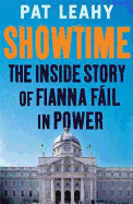 Showtime: The Inside Story of Fianna Faail in Power