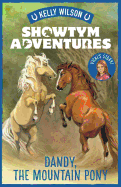 Showtym Adventures 1: Dandy, the Mountain Pony