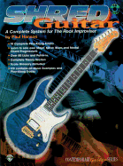 Shred Guitar: A Complete System for the Rock Improviser, Book & CD