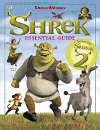 Shrek: The Essential Guide - Cole, Stephen, and DK Publishing, and Dorling Kindersley Publishing (Creator)