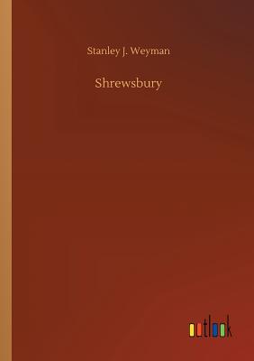 Shrewsbury - Weyman, Stanley J