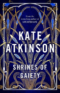 Shrines of Gaiety: From the global No.1 bestselling author of Life After Life