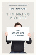 Shrinking Violets: The Secret Life of Shyness