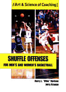 Shuffle Offenses: For Men's and Women's Basketball