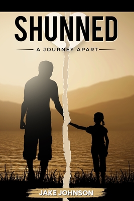 Shunned: A Journey Apart - Johnson, Jake