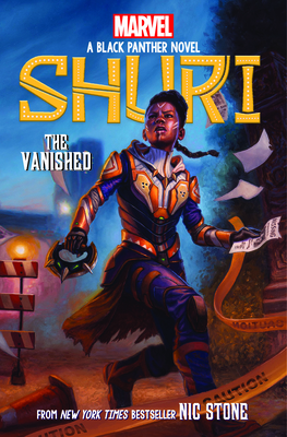 Shuri: The Vanished (Marvel: A Black Panther Novel #2) - Stone, Nic