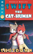Shutdown: Swift the Cat-Human Book 2