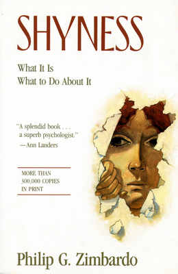 Shyness: What It Is, What To Do About It - Zimbardo, Philip G