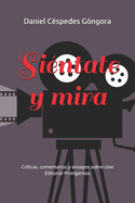 Sintate y mira: Crtica, comentarios y ensayos sobre cine