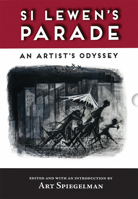 Si Lewen's Parade: An Artist's Odyssey - Lewen, Si, and Spiegelman, Art (Introduction by)