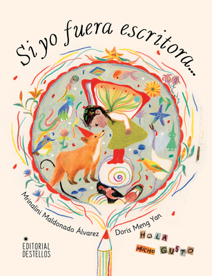 Si Yo Fuera Escritora - Yan, Doris Meng (Illustrator), and Maldonado, Mrinalini