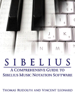 Sibelius: A Comprehensive Guide to Sibelius Music Notation Software