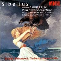 Sibelius: Karelia Music; Press Celebration Music - Juha Kotilainen (baritone); Tampere Philharmonic Orchestra; Tuomas Ollila (conductor)