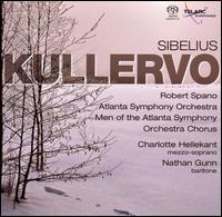 Sibelius: Kullervo - Charlotte Hellekant (mezzo-soprano); Nathan Gunn (baritone); Men of the Atlanta Symphony Orchestra Chorus (choir, chorus);...
