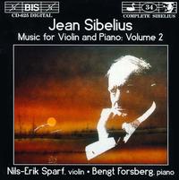 Sibelius: Music for Violin and Piano, Vol. 2 - Bengt Forsberg (piano); Nils-Erik Sparf (violin)