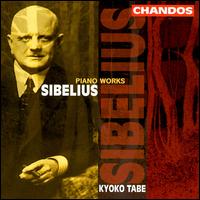 Sibelius: Piano Works - Kyoko Tabe (piano)