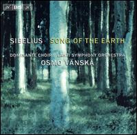 Sibelius: Song of the Earth - Helena Juntunen (soprano); Juha Hostikka (baritone); Dominante Choir (choir, chorus); Lahti Symphony Orchestra;...