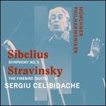 Sibelius: Symphony No. 5; Stravinsky: The Firebird (Suite)