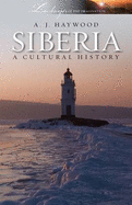 Siberia: A Cultural History