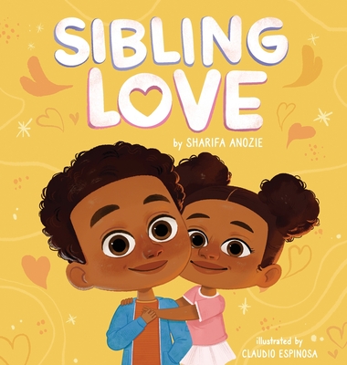 Sibling Love - Anozie, Sharifa