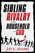 Sibling Rivalry in the Household of God