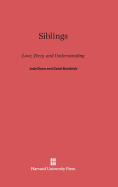 Siblings: Love, Envy and Understanding