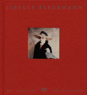 Sibylle Bergemann: Die Polaroids